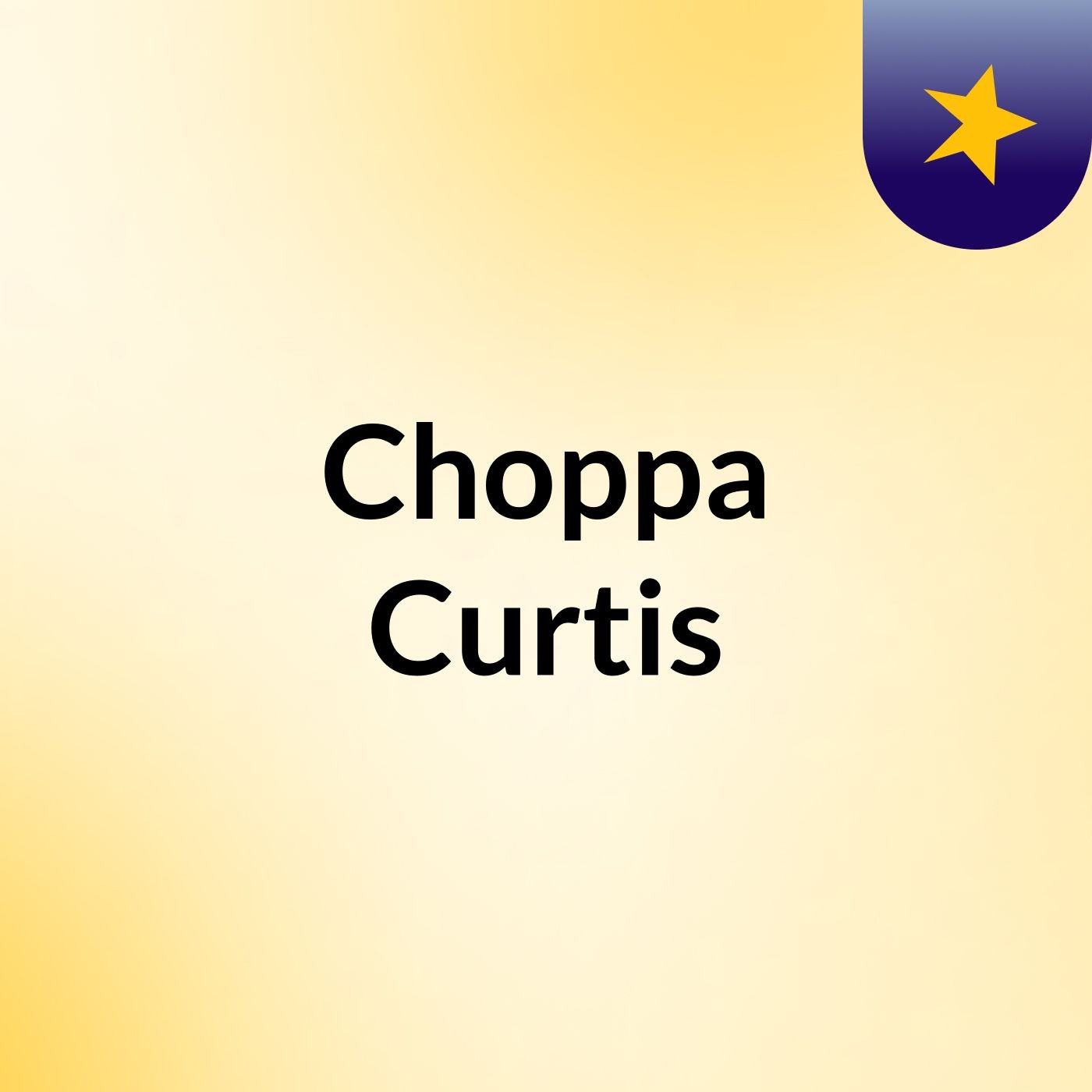 Choppa Curtis