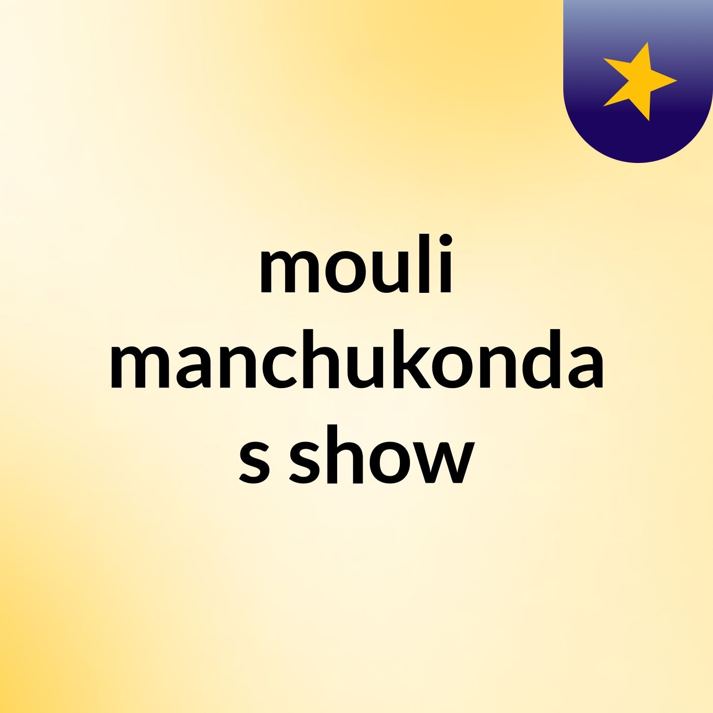 mouli manchukonda's show