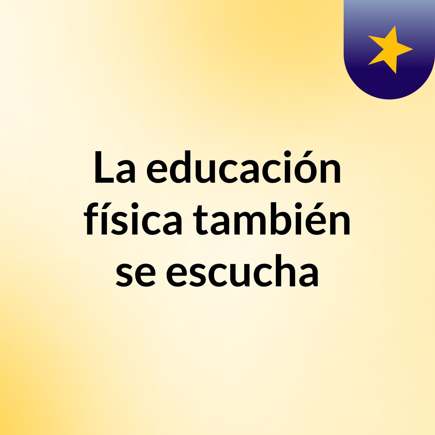 La educación física también se escucha podcast artwork
