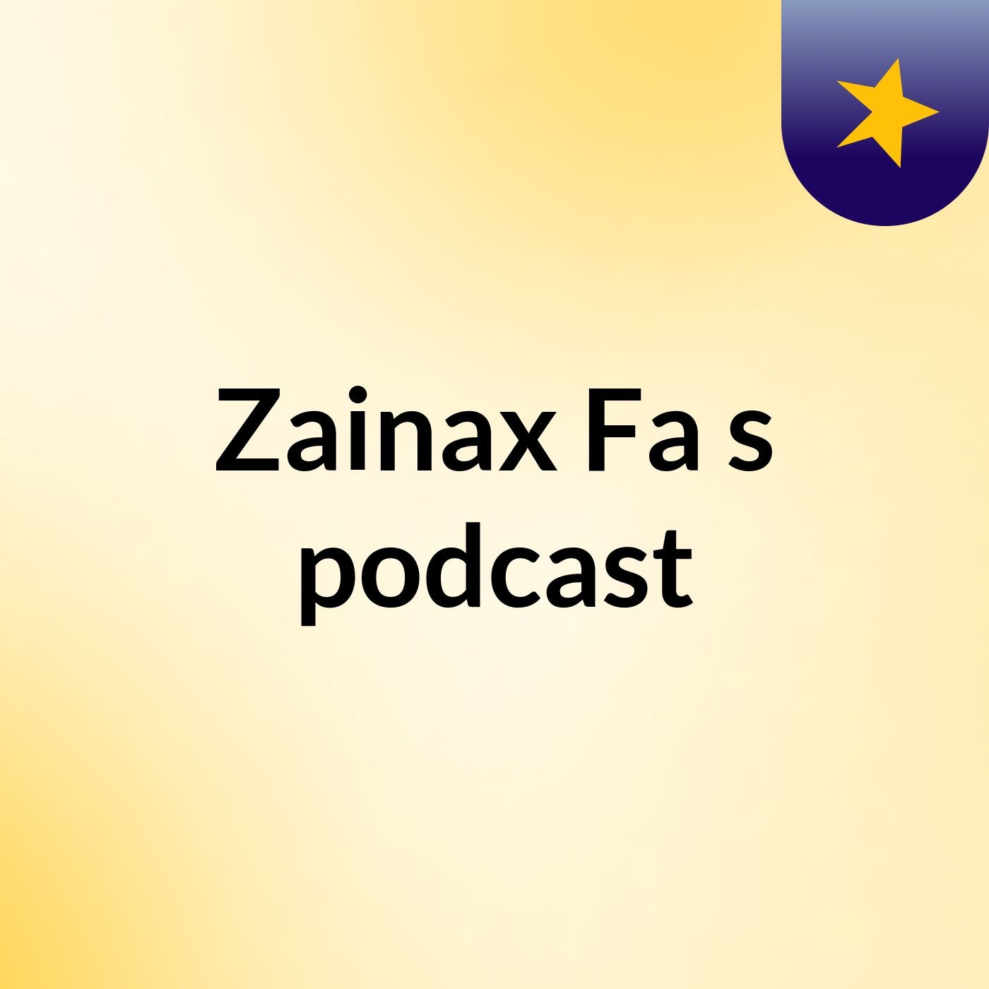 Zainax Fa's podcast