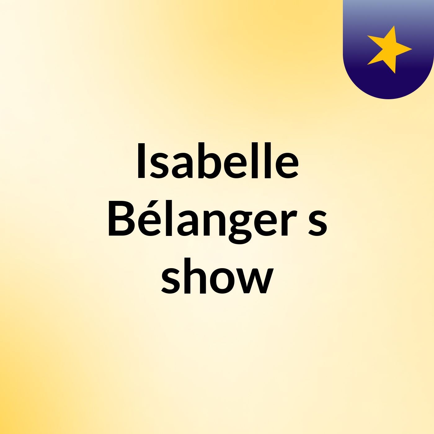 Isabelle Bélanger's show cover art