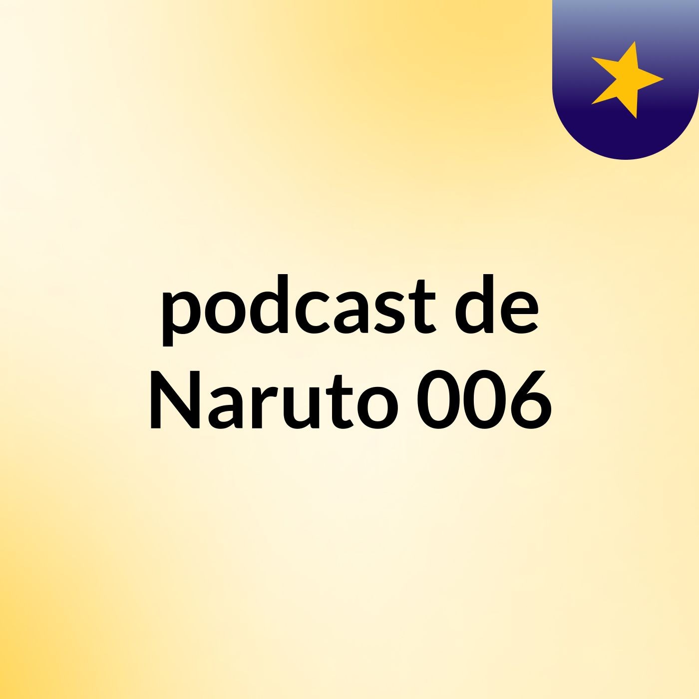 podcast de Naruto 006