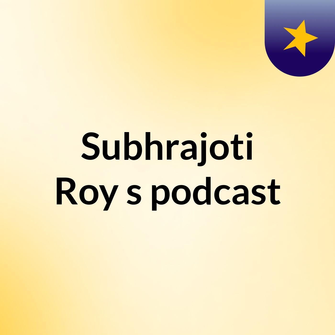Subhrajoti Roy's podcast