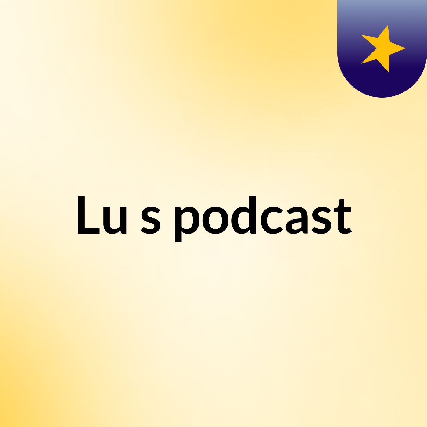 Lu's podcast