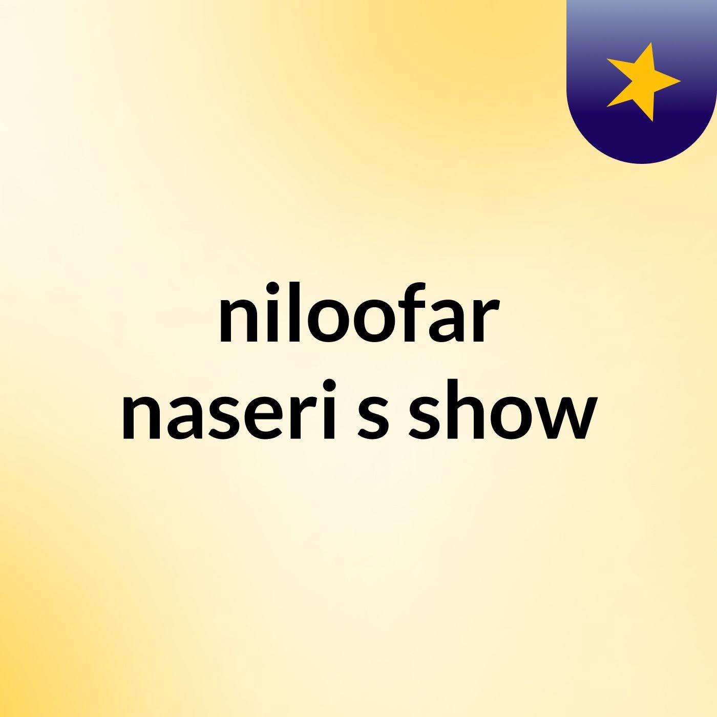 niloofar naseri\'s show