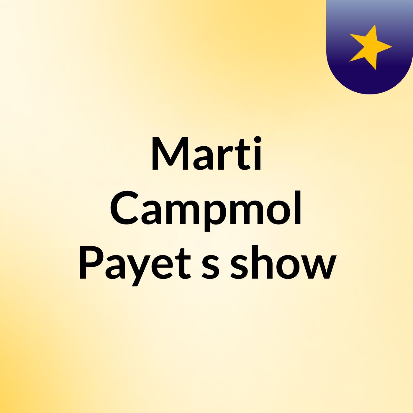 Marti Campmol Payet's show