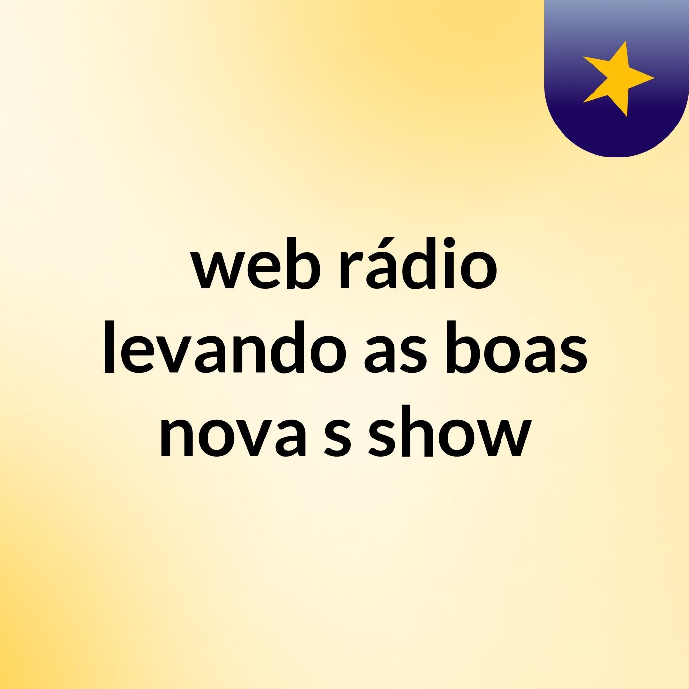 web rádio levando as boas nova's show