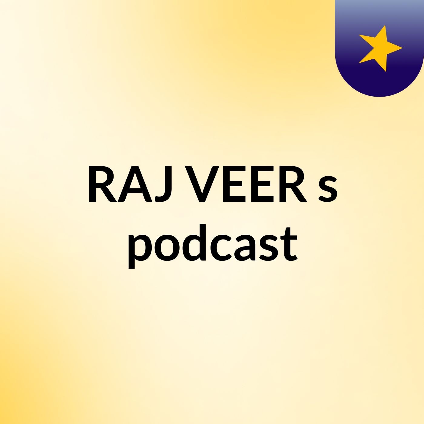 RAJ VEER's podcast