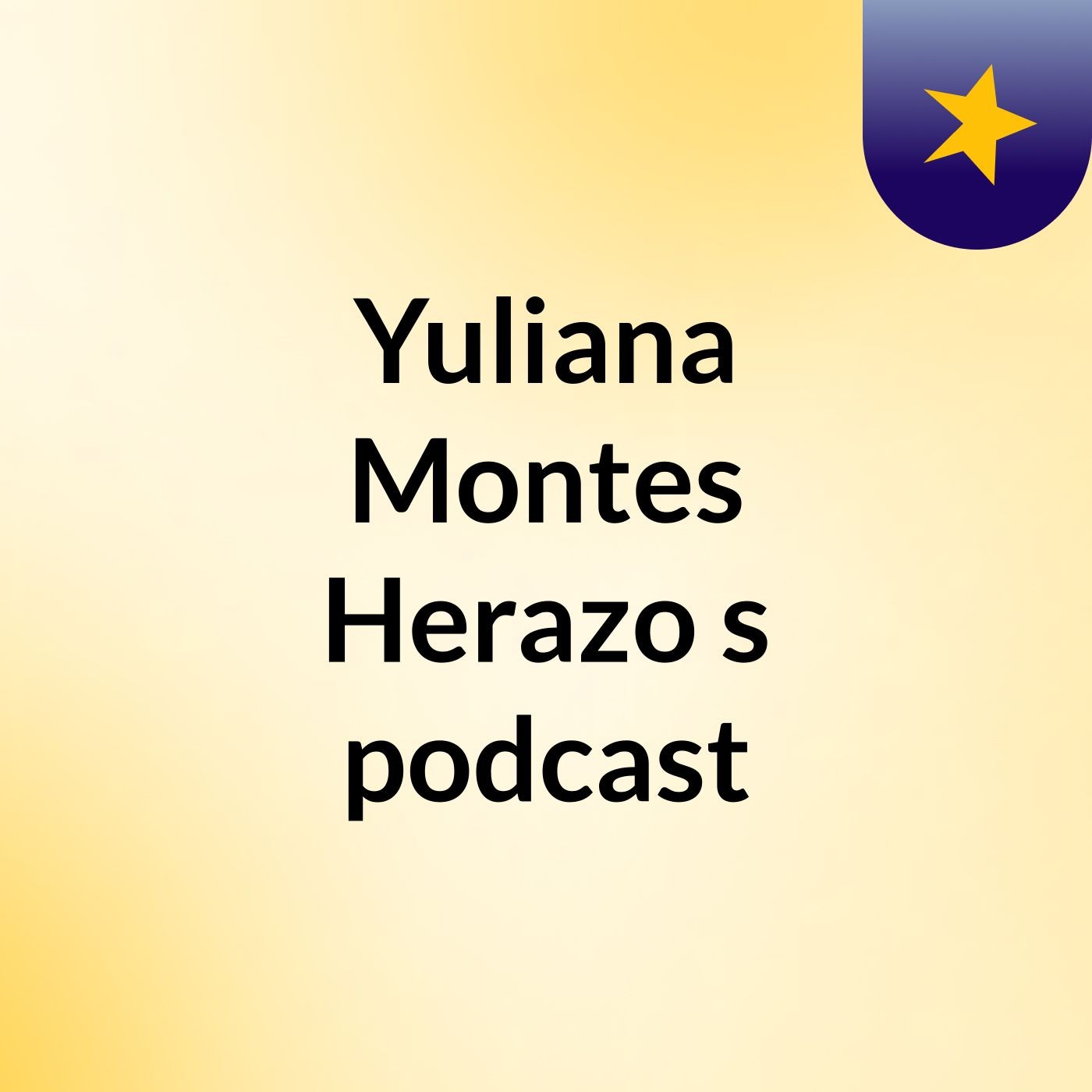 Yuliana Montes Herazo's podcast
