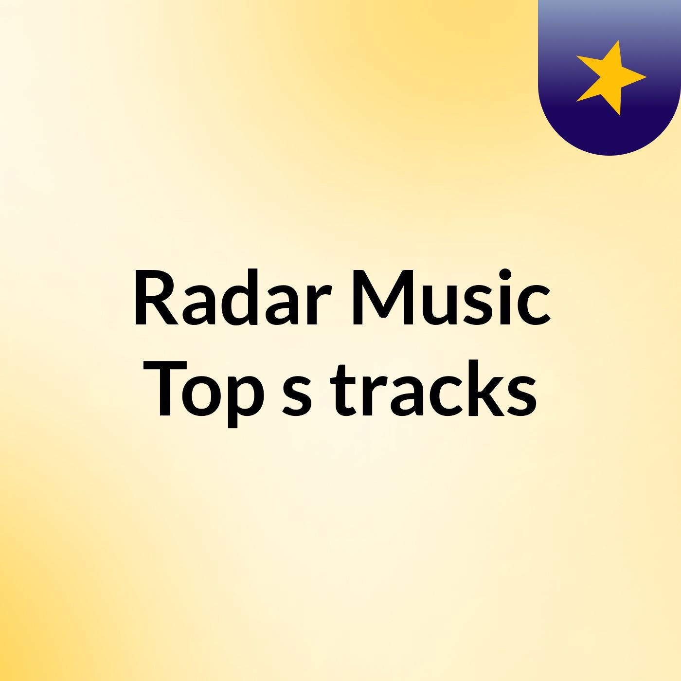 Radar Music Top's tracks