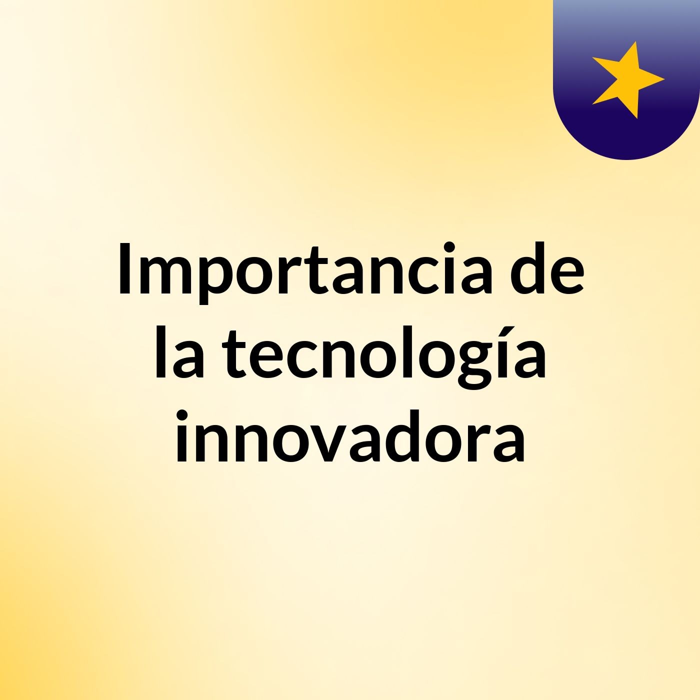 Importancia de la tecnología innovadora podcast artwork