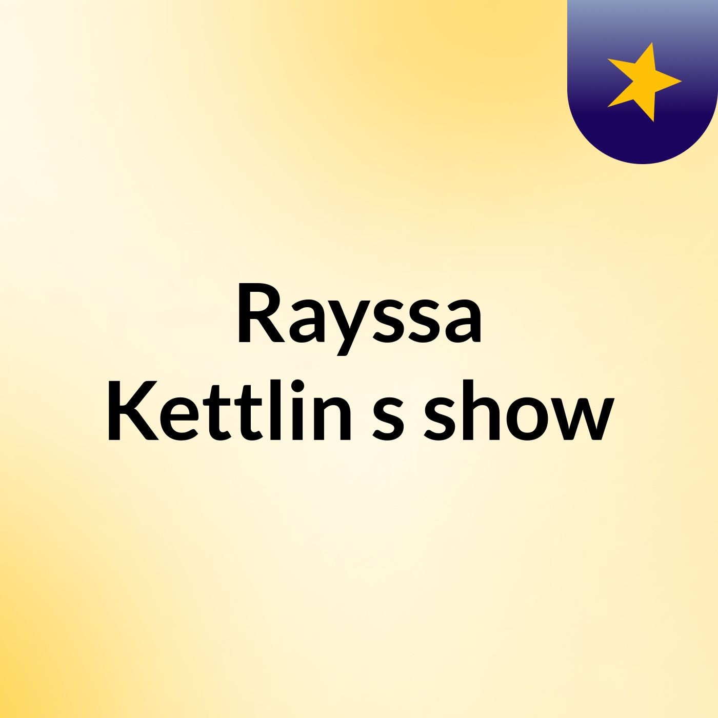 Rayssa Kettlin's show