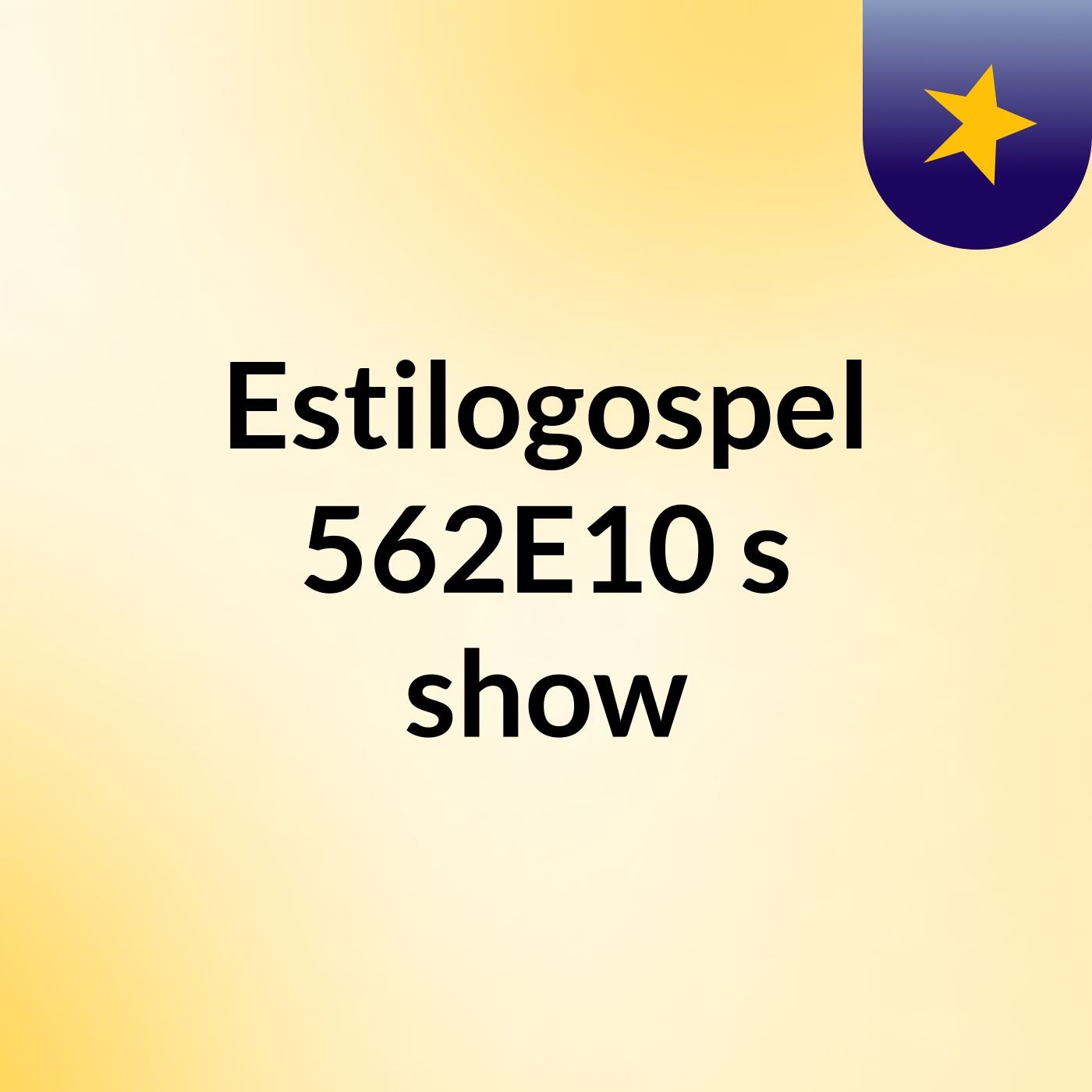 Estilogospel#562E10's show podcast artwork