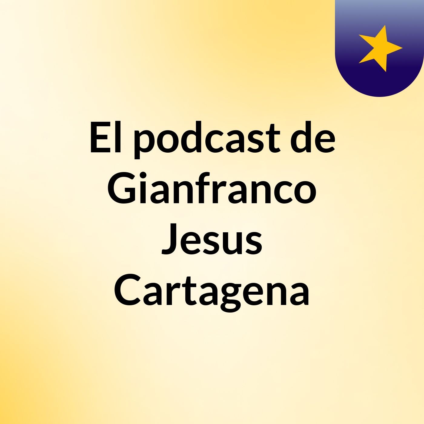 El podcast de Gianfranco Jesus Cartagena