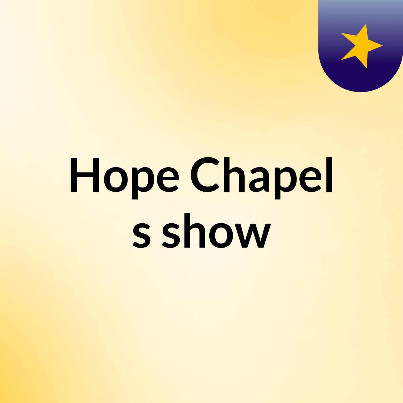 Hope Chapel's show