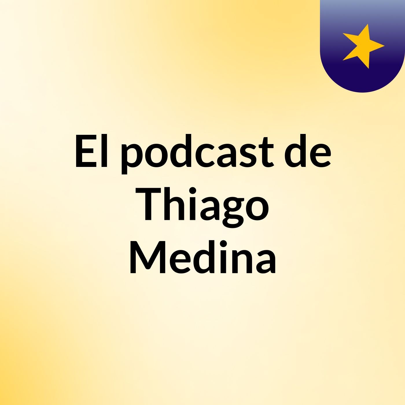 El podcast de Thiago Medina