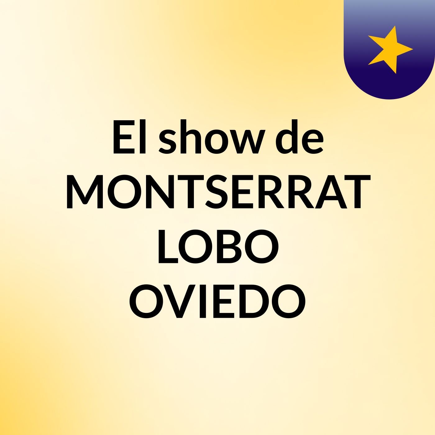 El show de MONTSERRAT LOBO OVIEDO