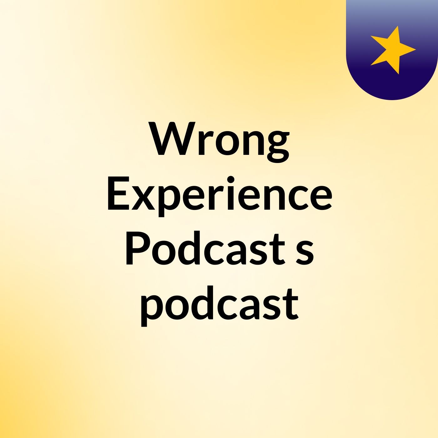 Wrong Experience Podcast's podcast podcast artwork