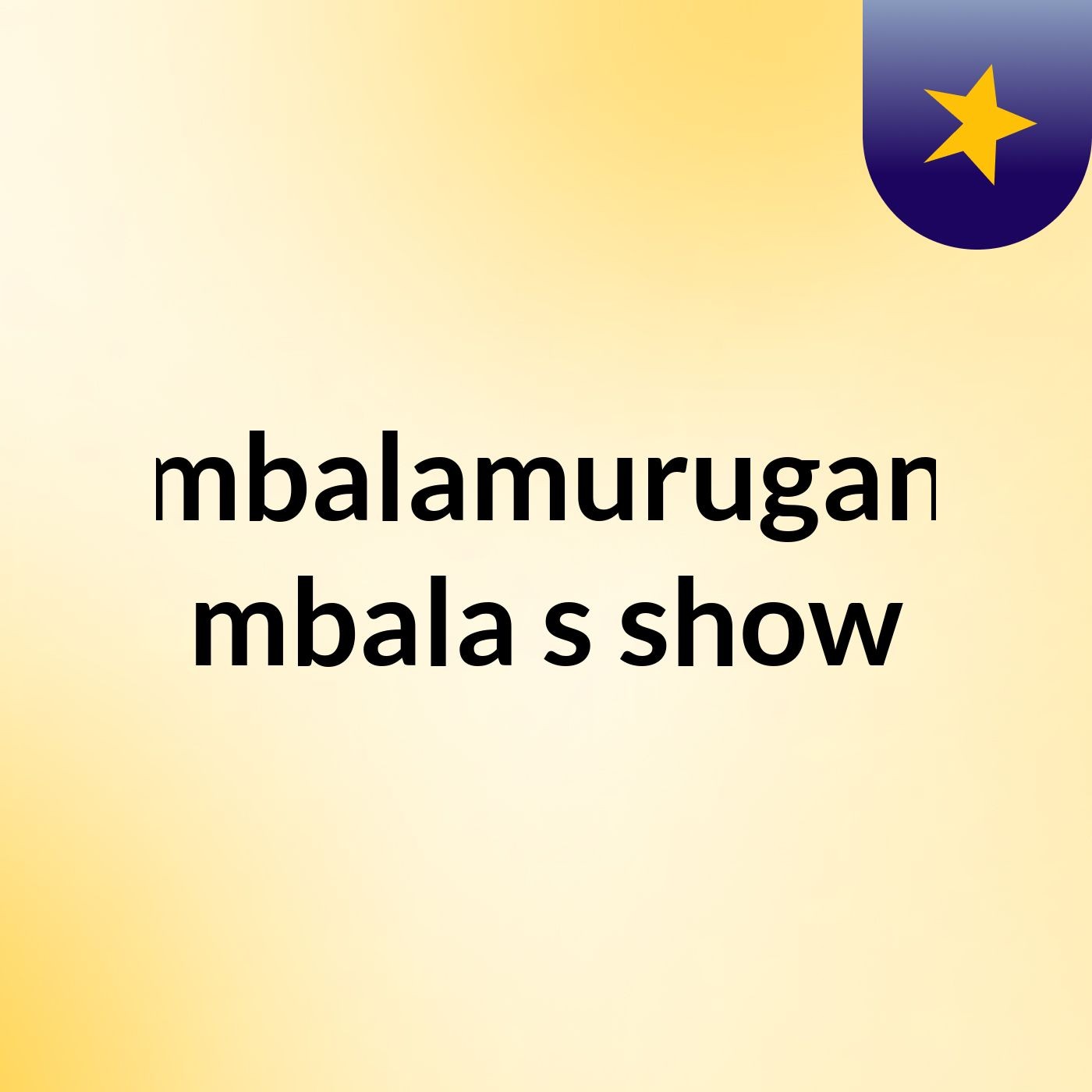 mbalamurugan mbala's show