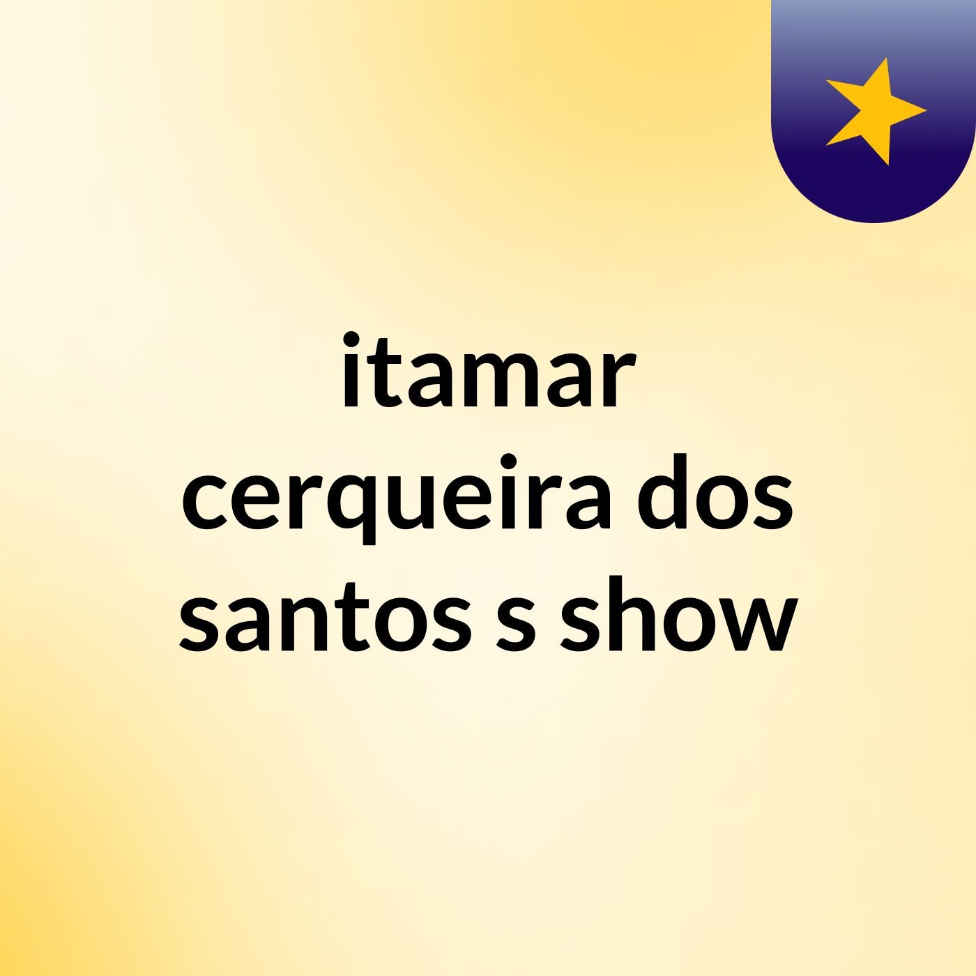itamar cerqueira dos santos's show