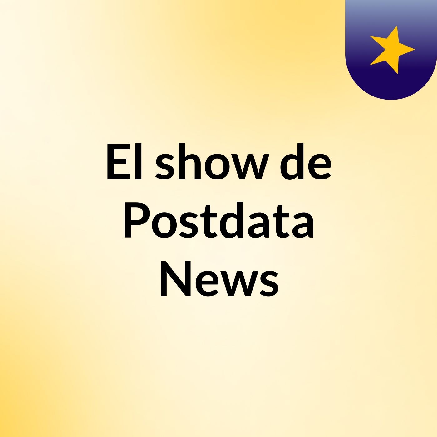 El show de Postdata News
