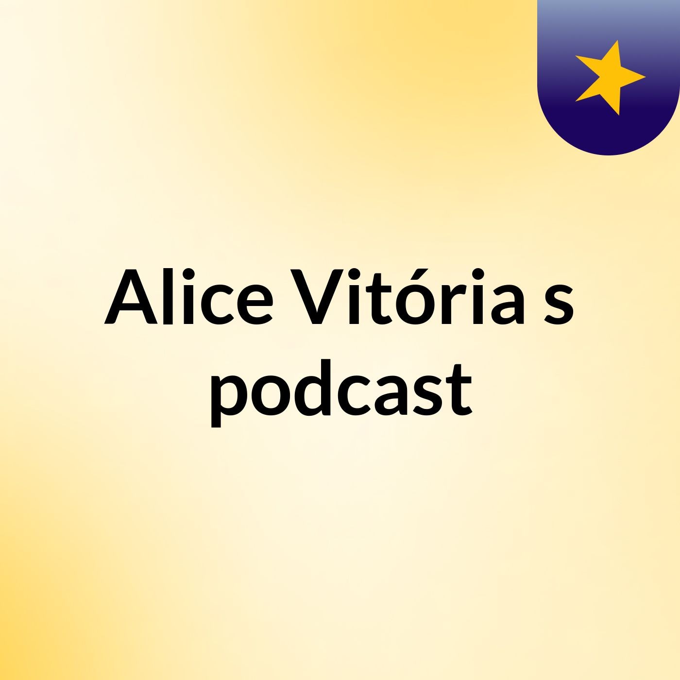 Alice Vitória's podcast