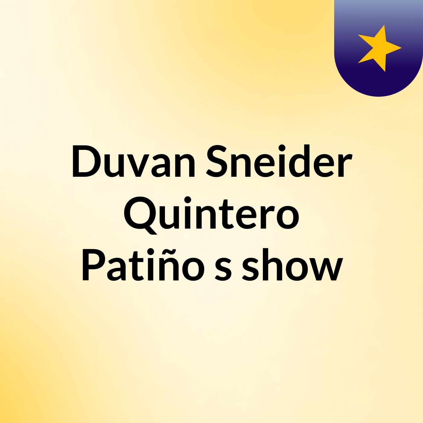 Duvan Sneider Quintero Patiño's show
