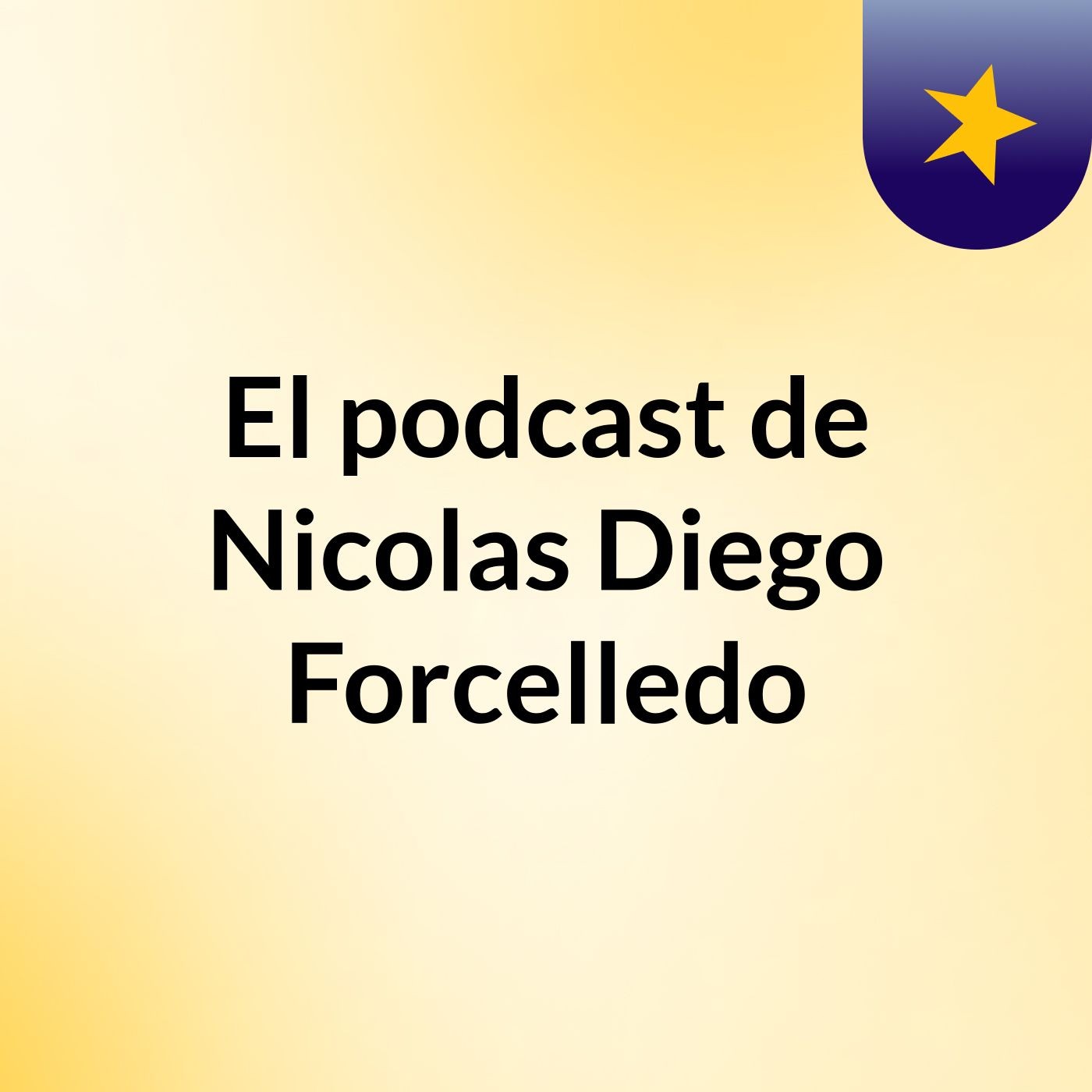 El podcast de Nicolas Diego Forcelledo