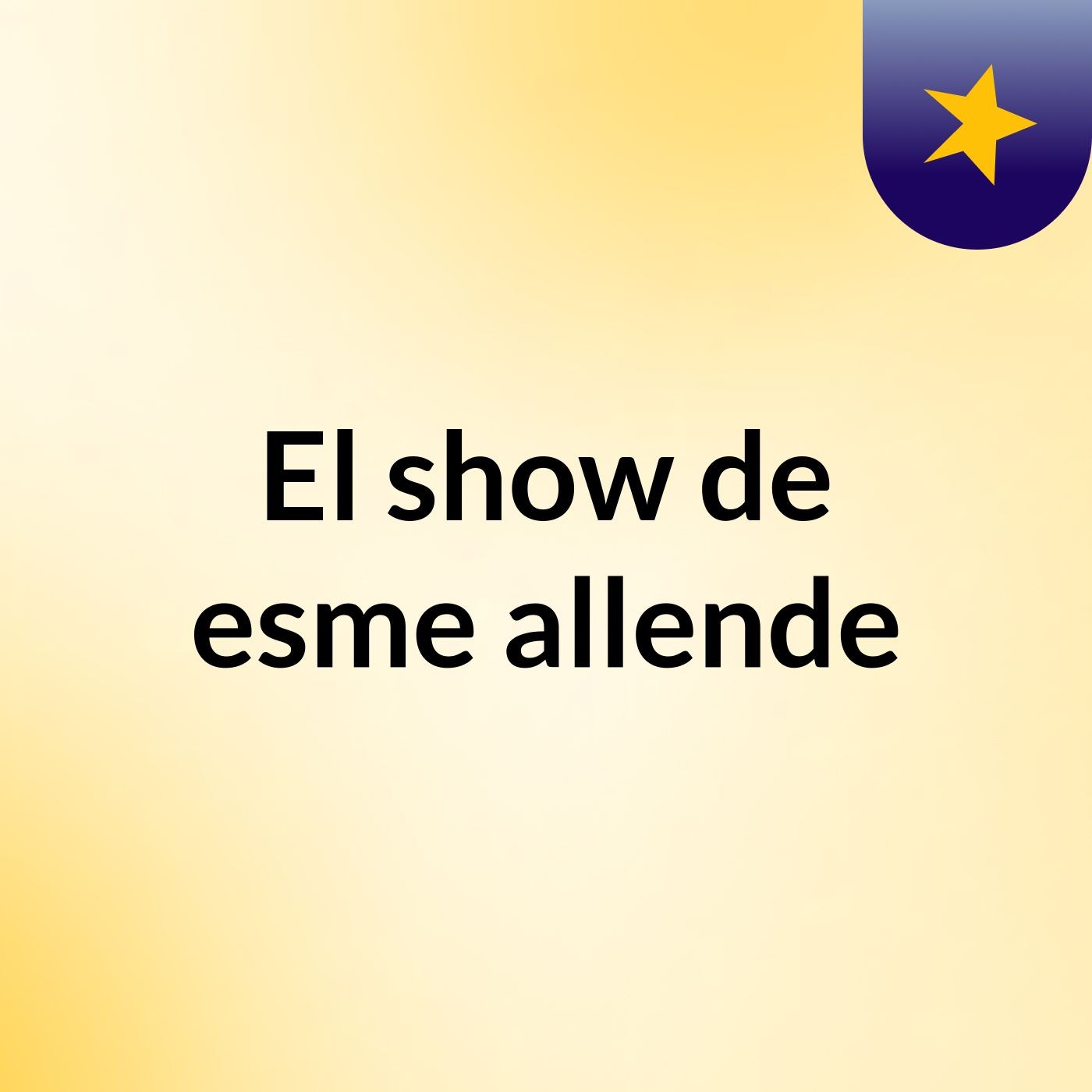 El show de esme allende