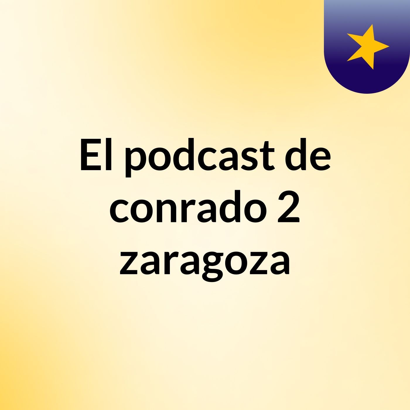 Episodio 31 - El podcast de conrado 2 zaragoza