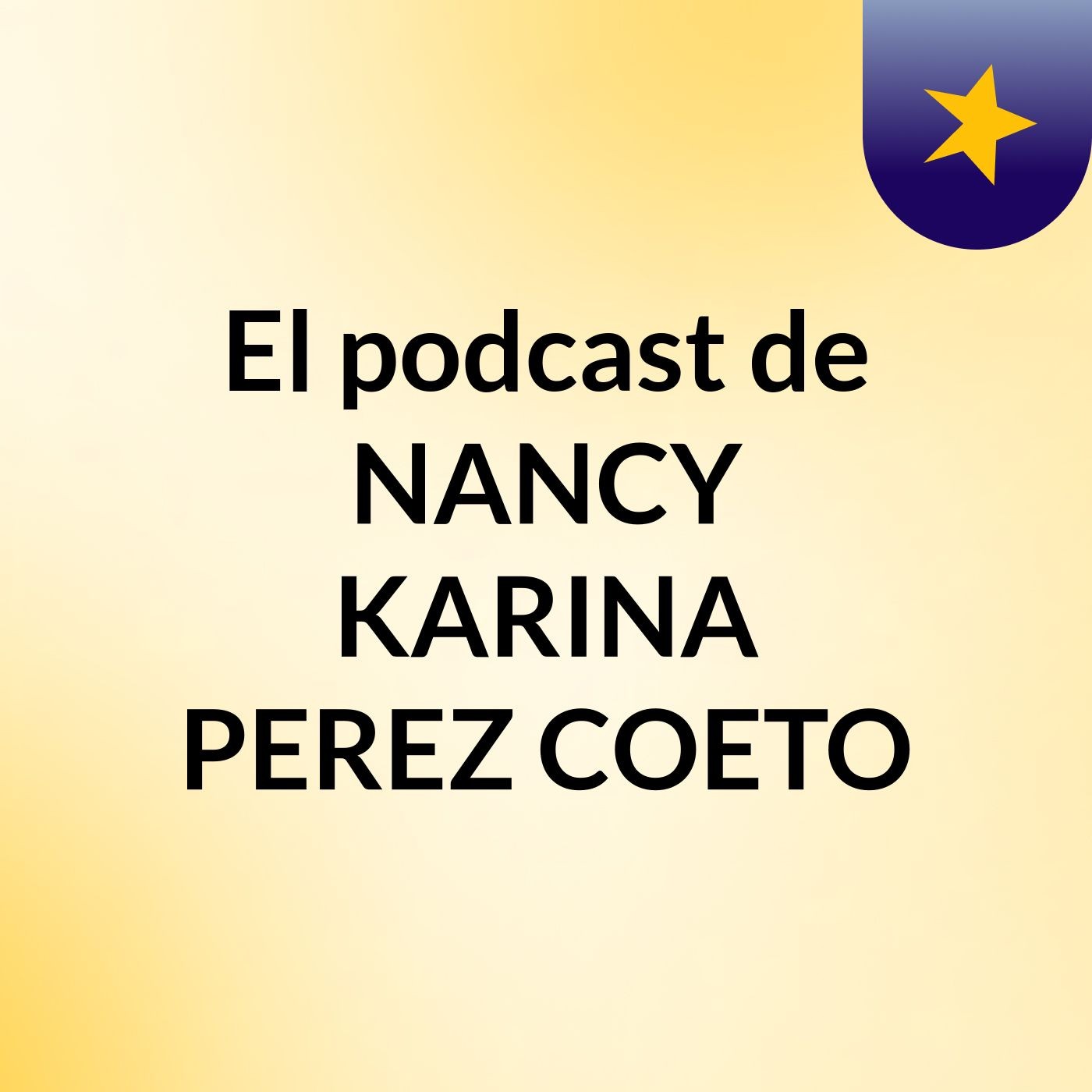 El podcast de NANCY KARINA PEREZ COETO