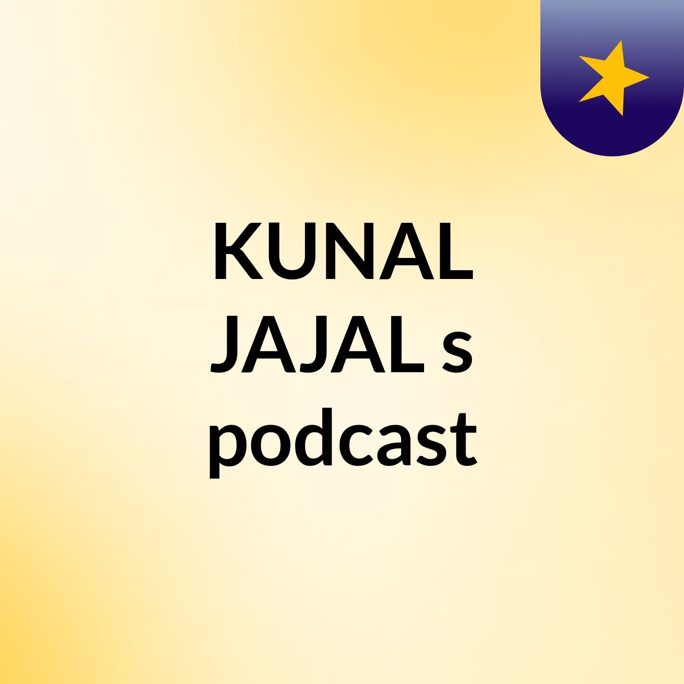 KUNAL JAJAL's podcast