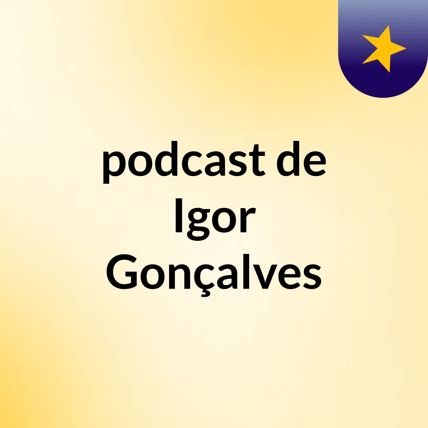 podcast de Igor Gonçalves