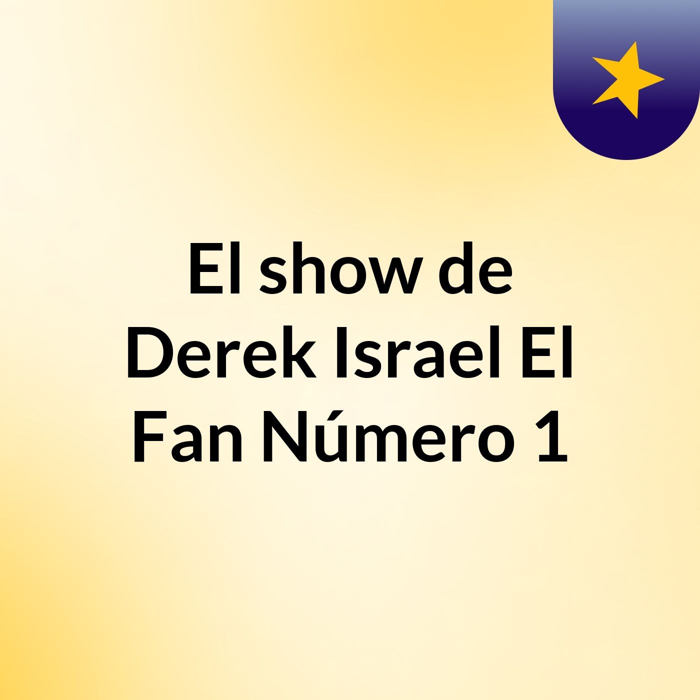 El show de Derek Israel El Fan Número 1