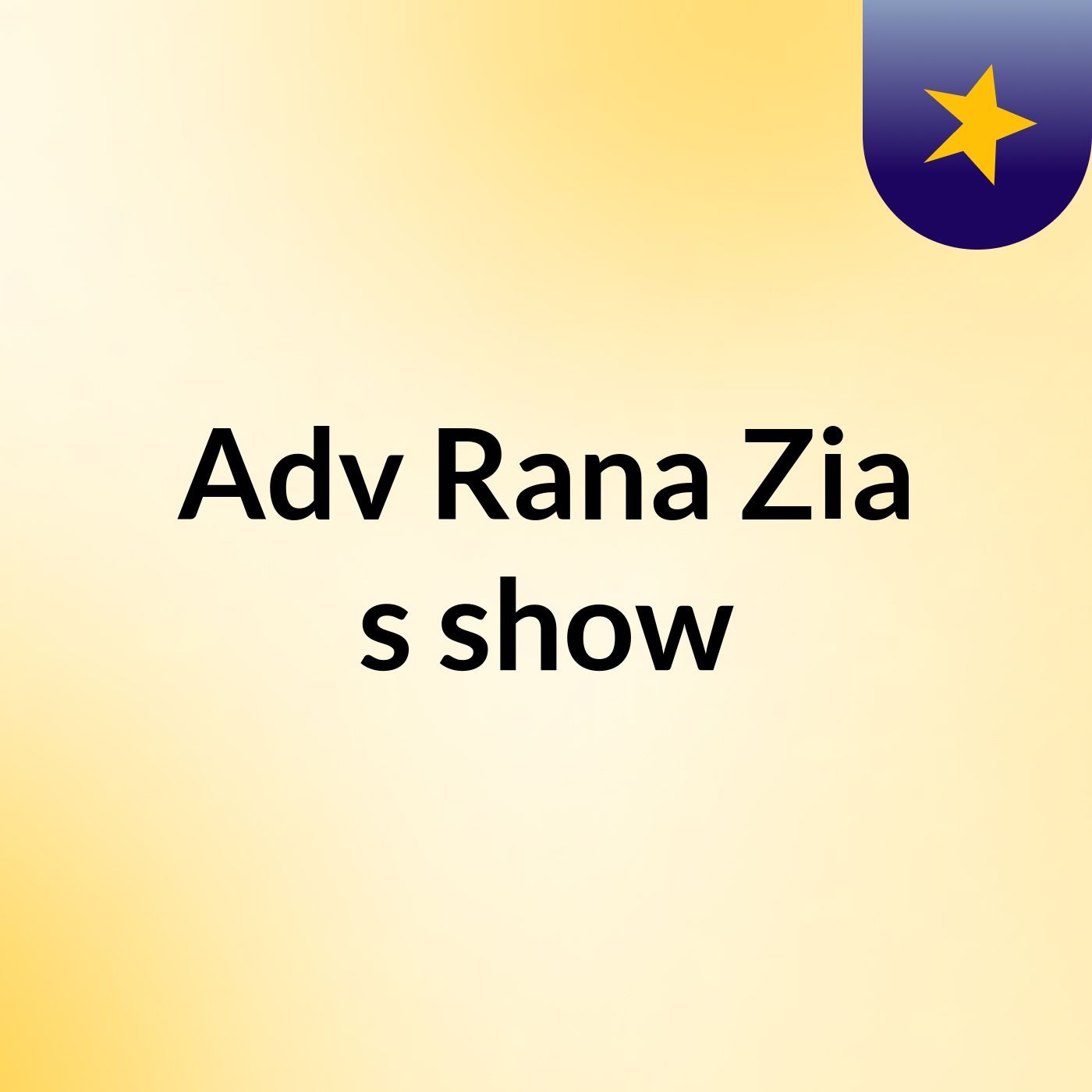 Adv Rana Zia\'s show