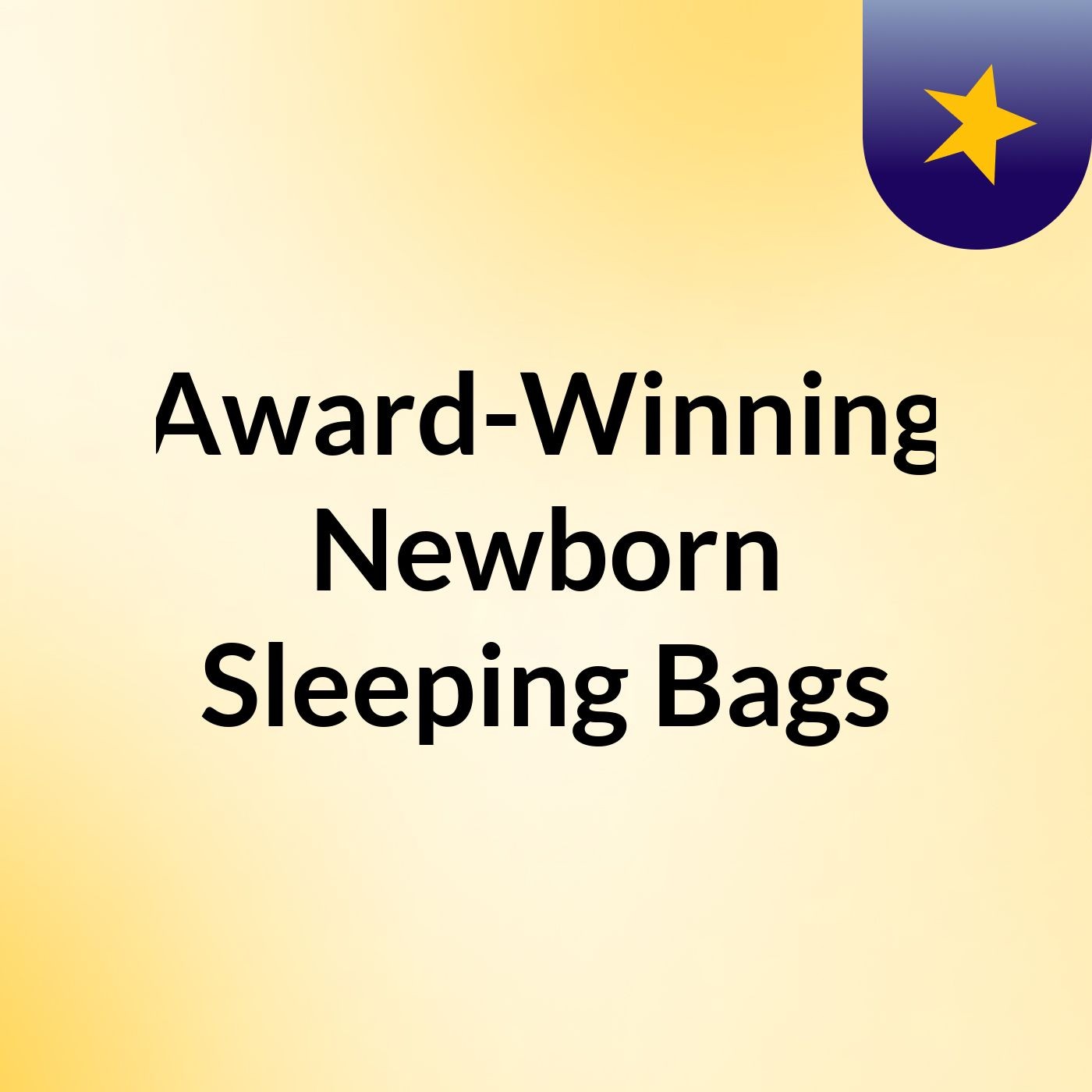 Award-Winning Newborn Sleeping Bags podcast artwork