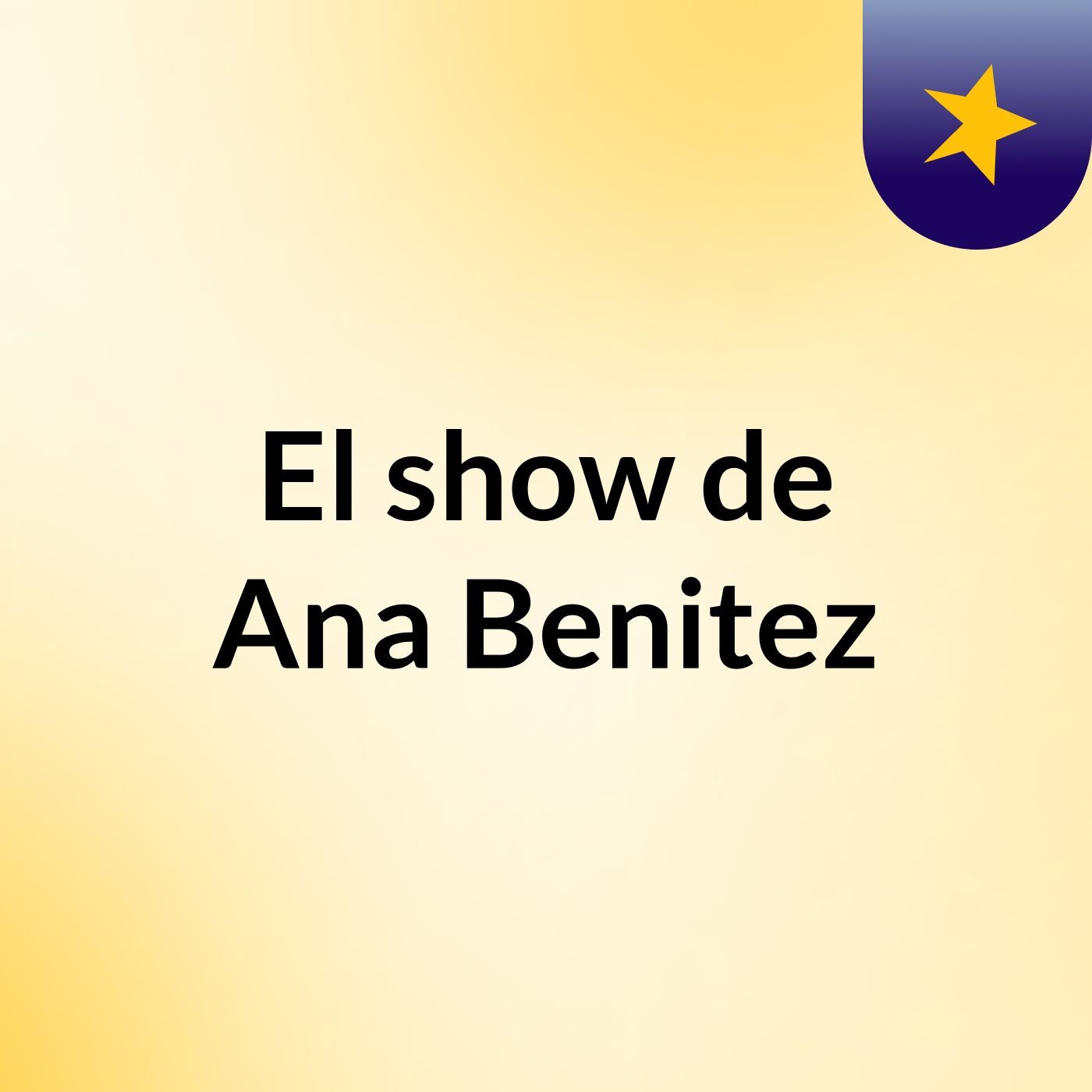 El show de Ana Benitez