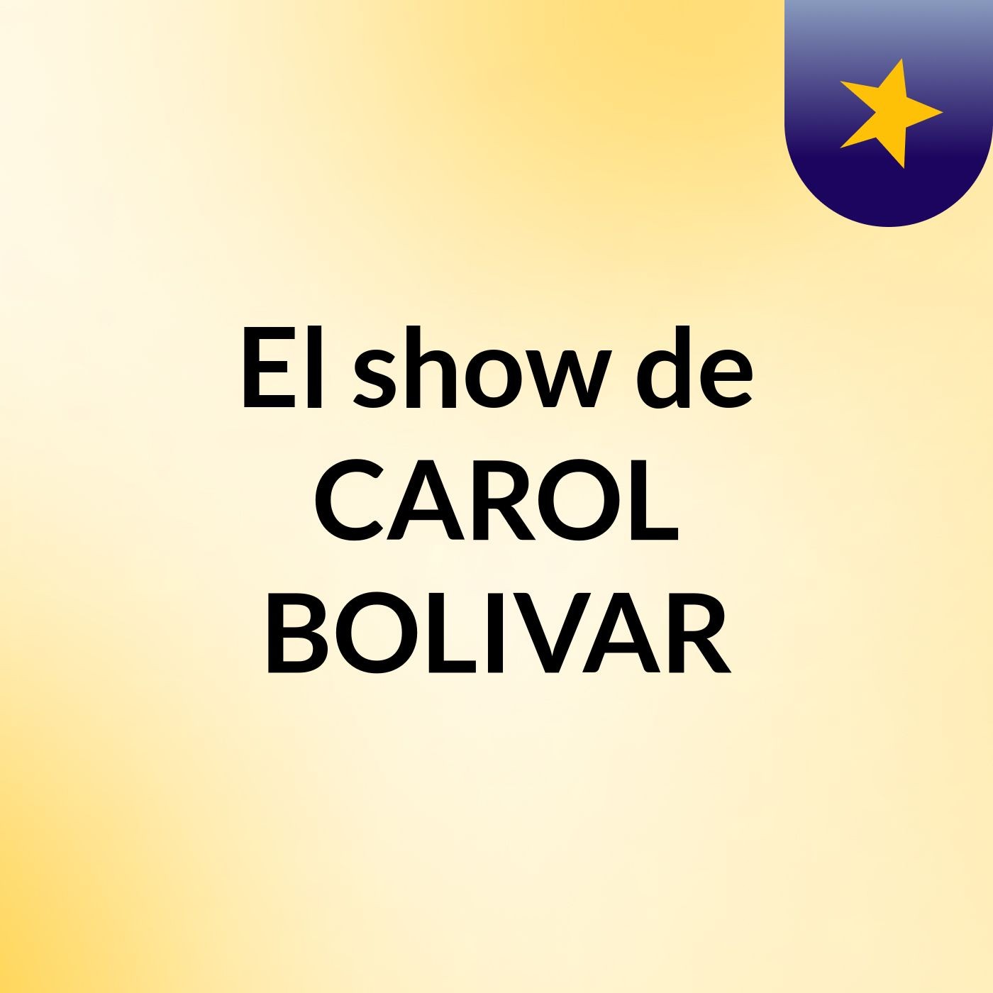 El show de CAROL BOLIVAR