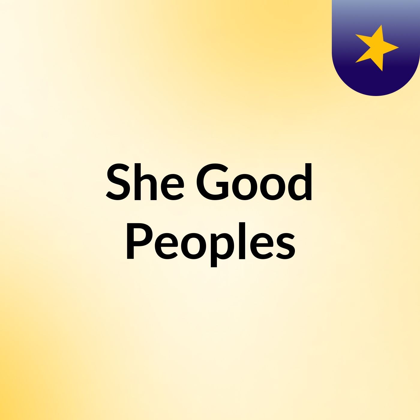 She Good Peoples podcast artwork