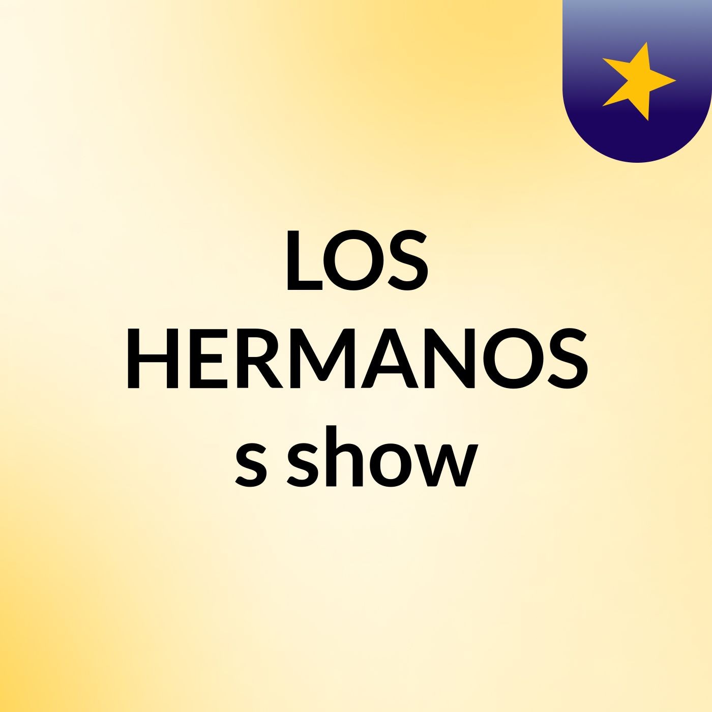 LOS HERMANOS's show
