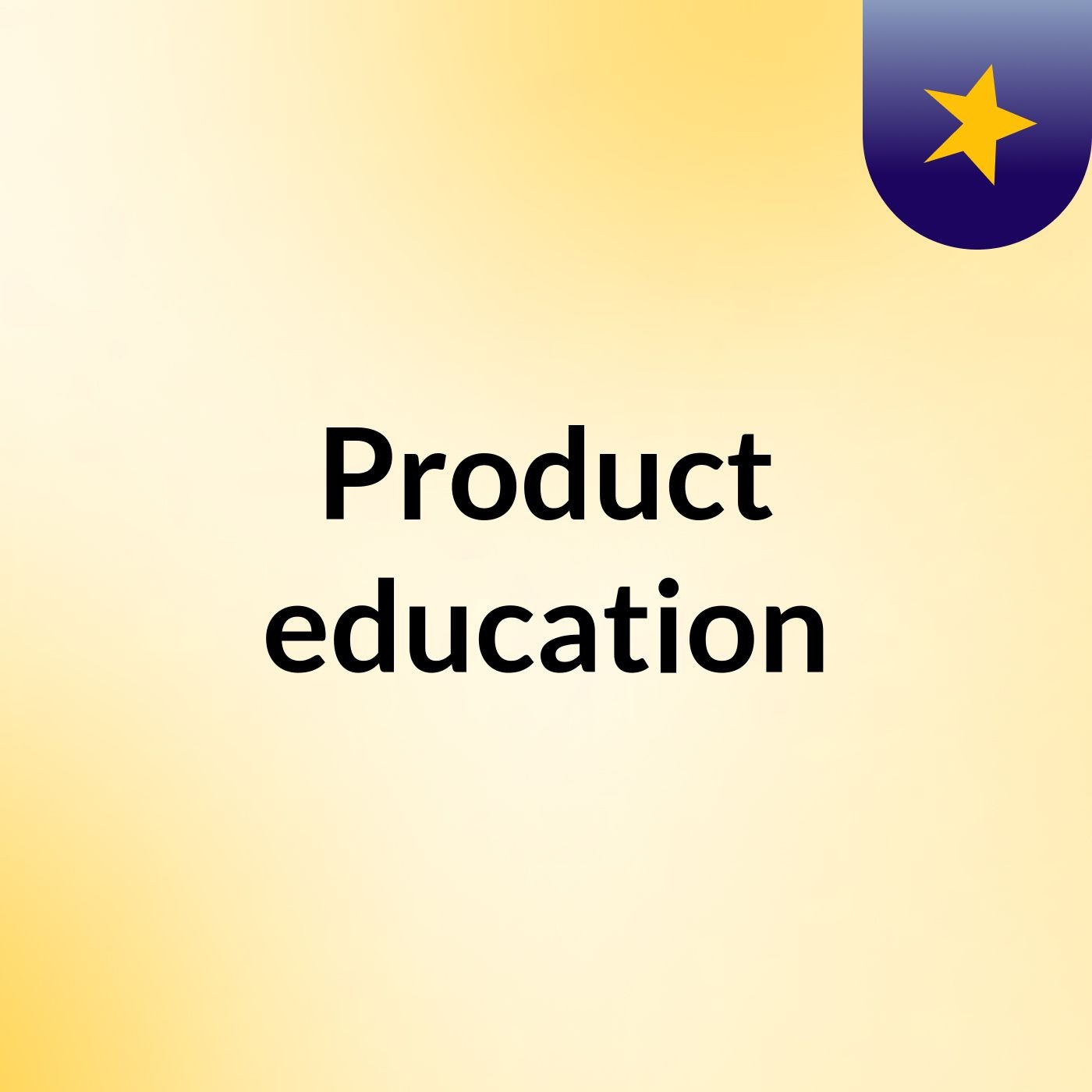 Product education