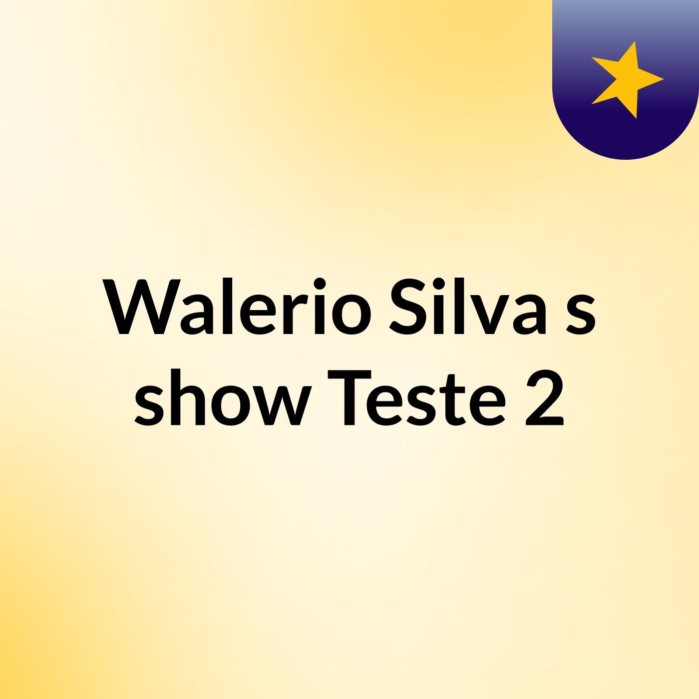 Episódio 6 - Walerio Silva's show Teste 2