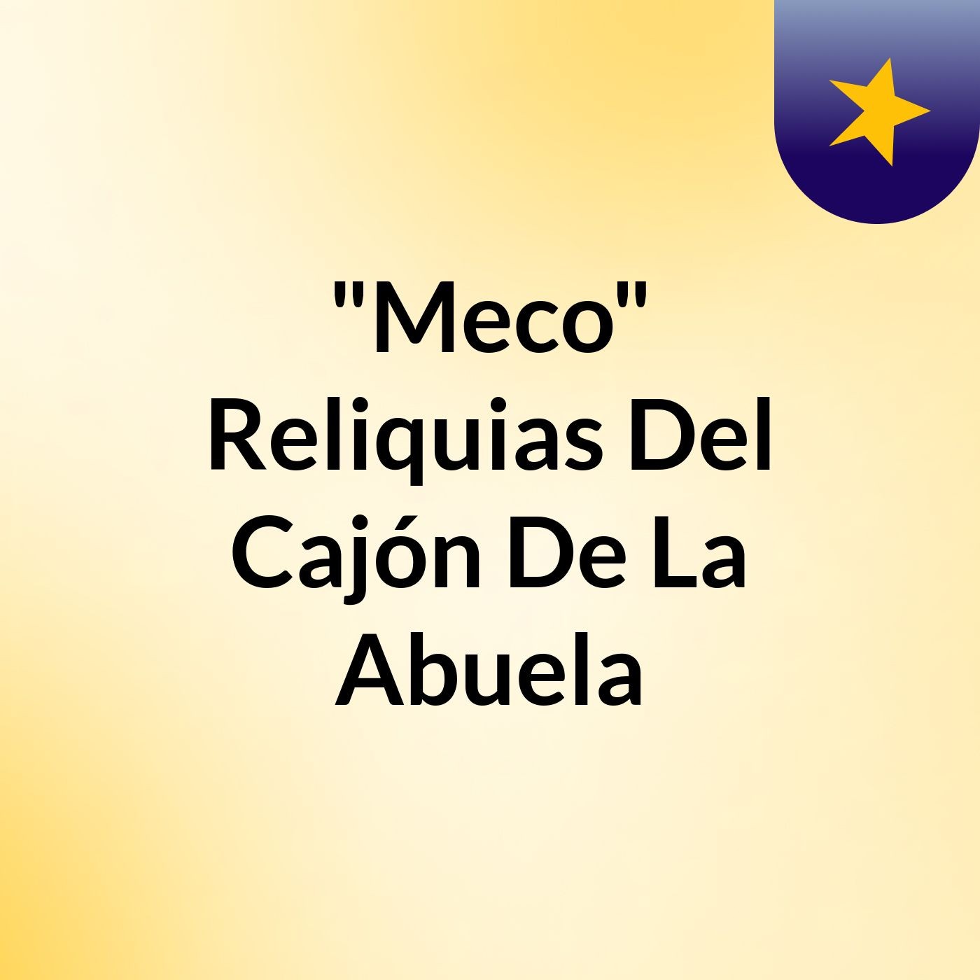 "Meco" Reliquias Del Cajón De La Abuela