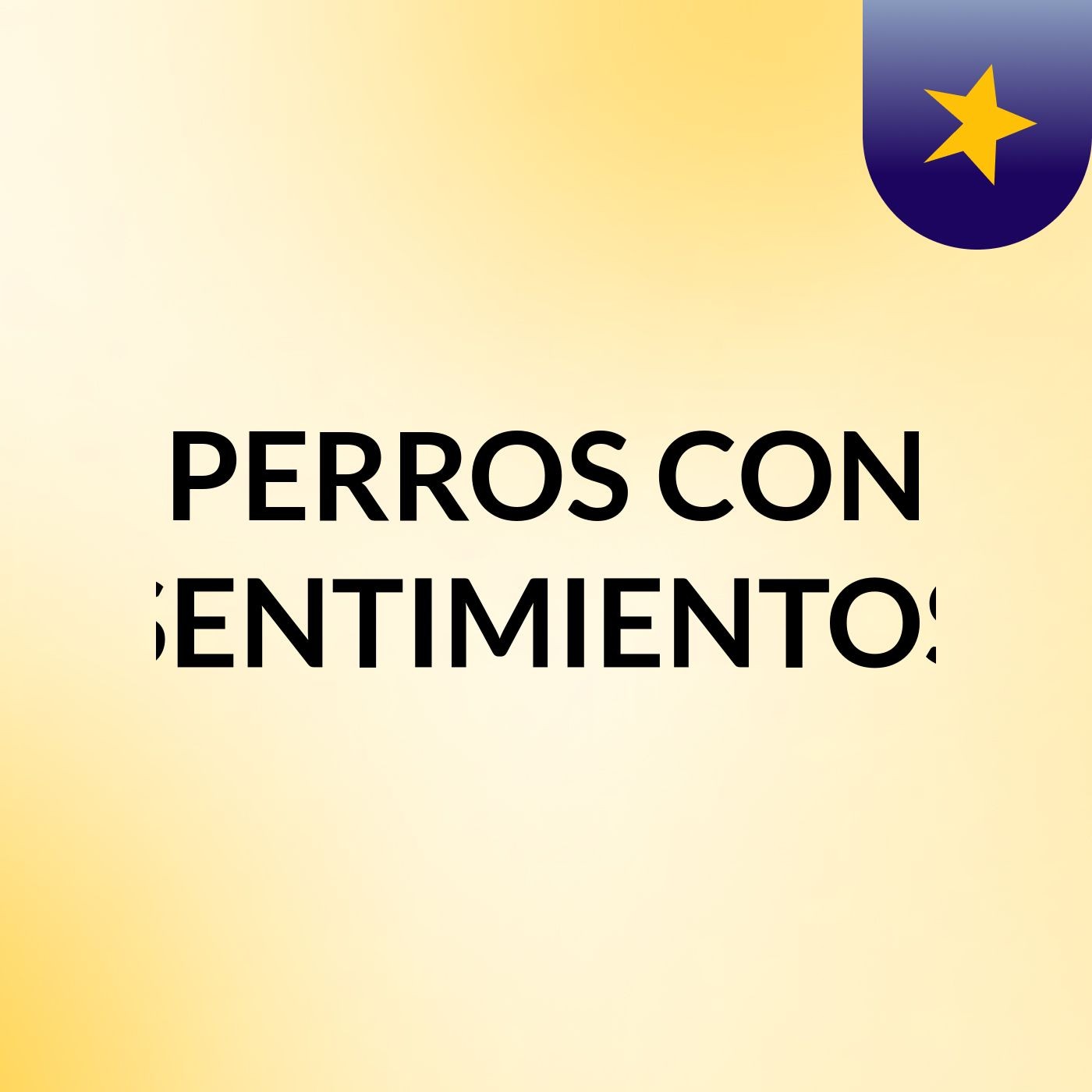 PERROS CON SENTIMIENTOS