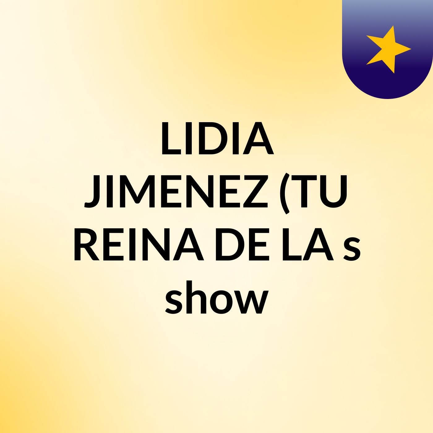 LIDIA JIMENEZ (TU REINA DE LA 's show
