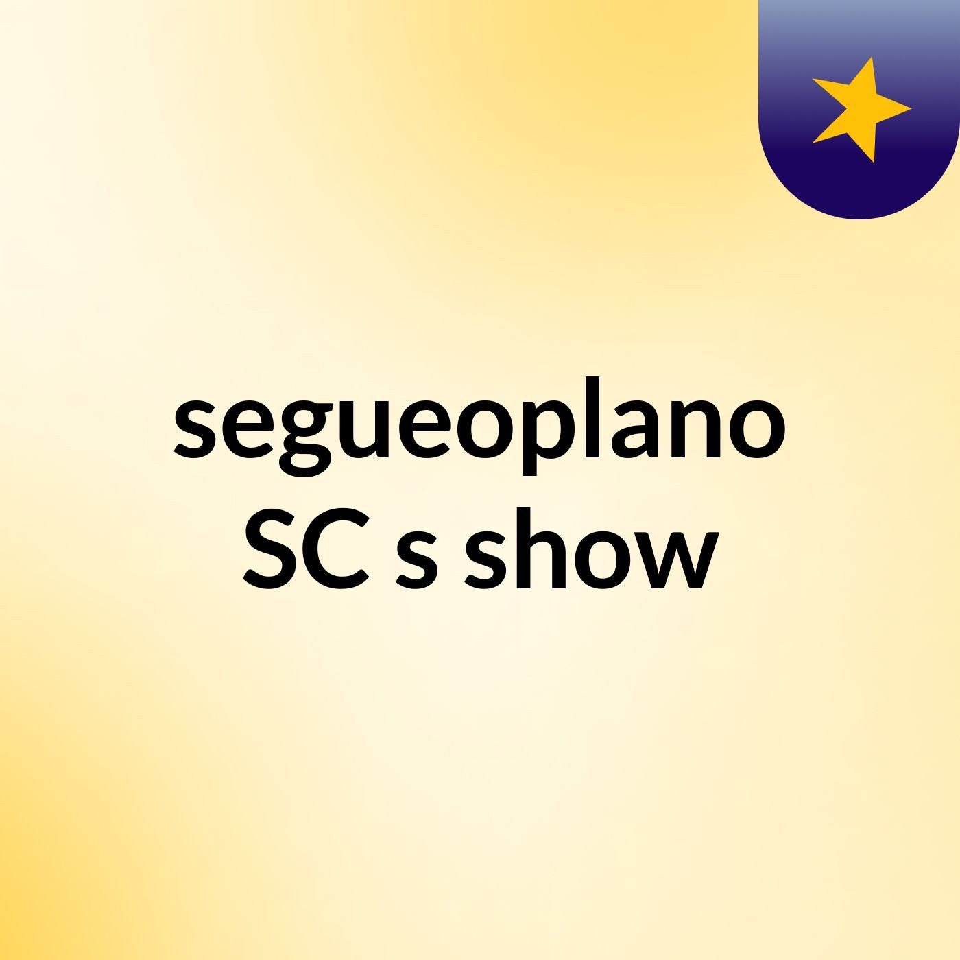segueoplano SC's show