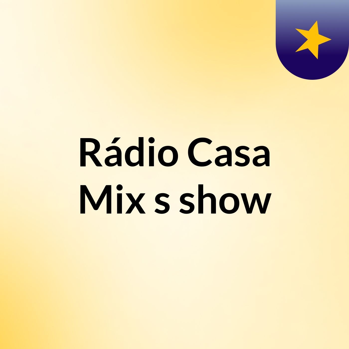 Rádio Casa Mix's show