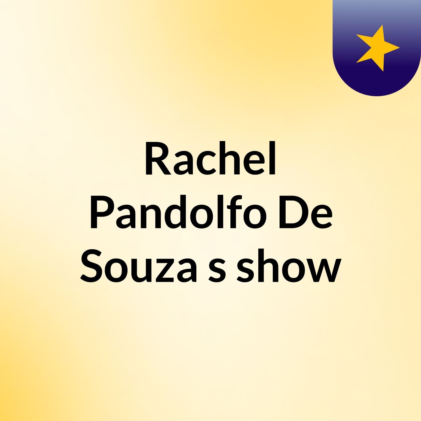 Rachel Pandolfo De Souza's show