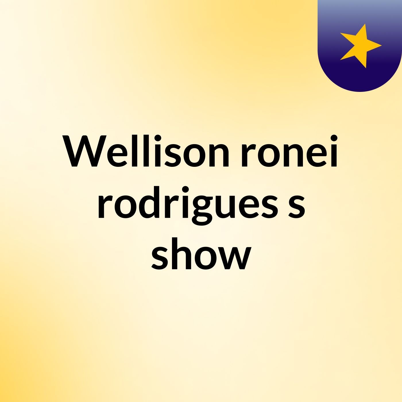 Wellison ronei rodrigues's show