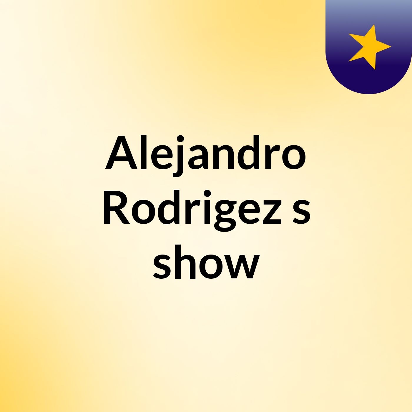 Alejandro Rodrigez's show